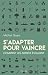 S'adapter pour vaincre - Comment les armées évoluent