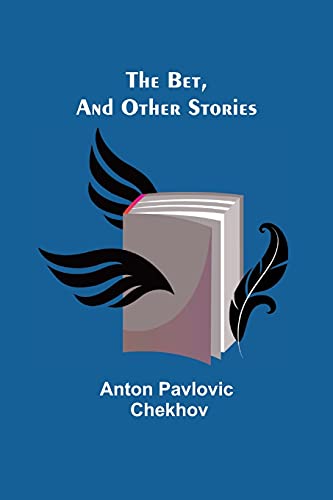 The Bet, And Other Stories