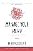 Manage Your Mind - Anxiety Busting Solutions: Rapid techniques to rewire the anxious brain