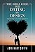 The Bible Code For Dating By Design: How To Move On After A Breakup