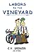 Labors in the Vineyard