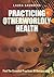 Practicing Otherworldly Health: Find The Essential Practices Of Recuperating