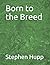 Born to the Breed