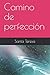 Camino de perfección (Spanish Edition)