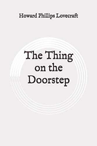 The Thing on the Doorstep: Original