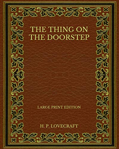 The Thing on the Doorstep - Large Print Edition