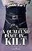 A qualcuno piace in… kilt (Under the kilt) (Italian Edition)