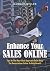 Enhance Your Sales Online by Hannah Miller