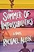 Summer of Impossibilities