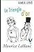 Le Triangle d'or: Arsène Lupin, Gentleman-Cambrioleur .8 (French Edition)