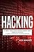 Hacking: 17 Must Tools every Hacker should have, Wireless Hacking & 17 Most Dangerous Hacking Attacks (3 Manuscripts)
