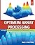 Optimum Array Processing: Part IV of Detection, Estimationand Modulation Theory
