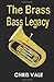 The Brass Bass Legacy