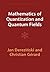 Mathematics of Quantization and Quantum Fields (Cambridge Monographs on Mathematical Physics)