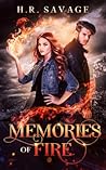 Memories of Fire by H.R. Savage