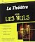Le théâtre pour les nuls