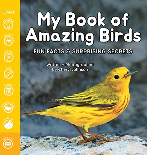 My Book of Amazing Birds: Fun Facts & Surprising Secrets - A Children's Book to Investigate the Amazing World of Birds - A Kid’s Birdwatching Guide To Midwestern and North American Birds (Hardcover)