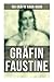 Gräfin Faustine: Die Geschichte einer emanzipierten Gräfin (German Edition)