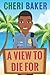 A View to Die For (Butterfly Island Mysteries)