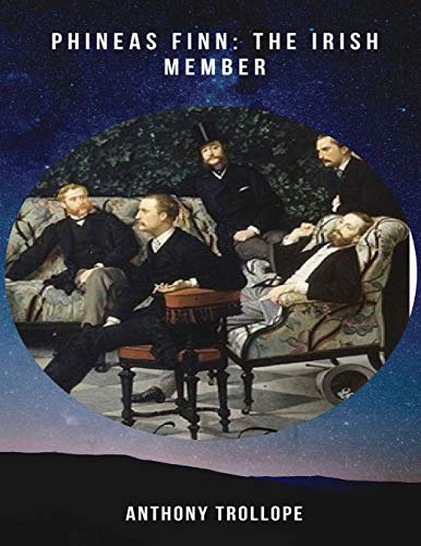 Phineas Finn: The Irish Member