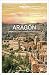 Lo mejor de Aragón 1: Exper...