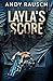 Layla's Score (Layla and Lefty Crime)