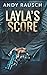 Layla's Score: Trade Edition