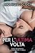 Per l'ultima volta (Italian Edition)