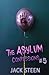 The Asylum Confessions: Murder and Madness
