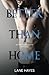 Better Than Home: A Better Than Good Novella (Better Than Stories)