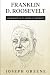 Franklin D. Roosevelt: A Bi...