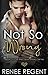 Not So Wrong (Love Grows Series)