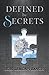 Defined by Secrets (The Defined Series)