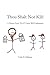 Thou Shalt Not Kill: A Primer Even That Uncle Will Understand