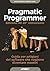 Il pragmatic programmer. Guida per manovali del software che vogliono diventare maestri