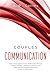 Couples Communication: How to Save and Cure Your Relationship Through Couples Therapy, Learning to Improve Your Skills and Eliminating Conflicts with a Step by Step Guide.