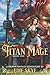 Titan Mage (Titan Mage #1)