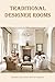 Traditional Designer Rooms:...