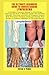 THE ULTIMATE BEGINNERS GUIDE TO UNDERSTANDING LYMPHEDEMA: A Complete Dummies Manual to Identifying, Knowing and How to Maintain lymph: Also Includes Disorder, Functions and Parts of Lymphatic System W