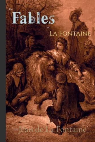 Fables of Lafontaine: with 98 Gustave Dore illustrations
