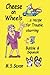 Cheese on wheels: .. a recipe for Trouble, starring Bubble & Squeak