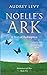Noelle's Ark: A Story of Redemption (Adventures of Oleo)