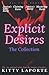 Explict Desires, The Collection: A darkly sordid collection of outrageous and filthy erotic tales (Explicit Desires)