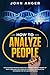 How to Analyze People by John Anger