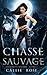 Chasse sauvage (Les loups obscurs) (French Edition)