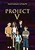 Project V