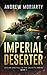 Imperial Deserter: Decline and Fall of the Galactic Empire Book 1