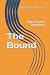 The Bound: Open-Source Superhero (Marvel Multiverse RPG Inspired Open Source Superhero Characters)