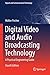 Digital Video and Audio Broadcasting Technology: A Practical Engineering Guide (Signals and Communication Technology)