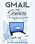 Gmail For Seniors: The Absolute Beginners Guide to Getting Started With Email